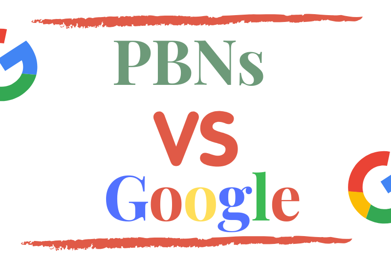 PBN Vs. Google - Are PBN Effective in 2019
